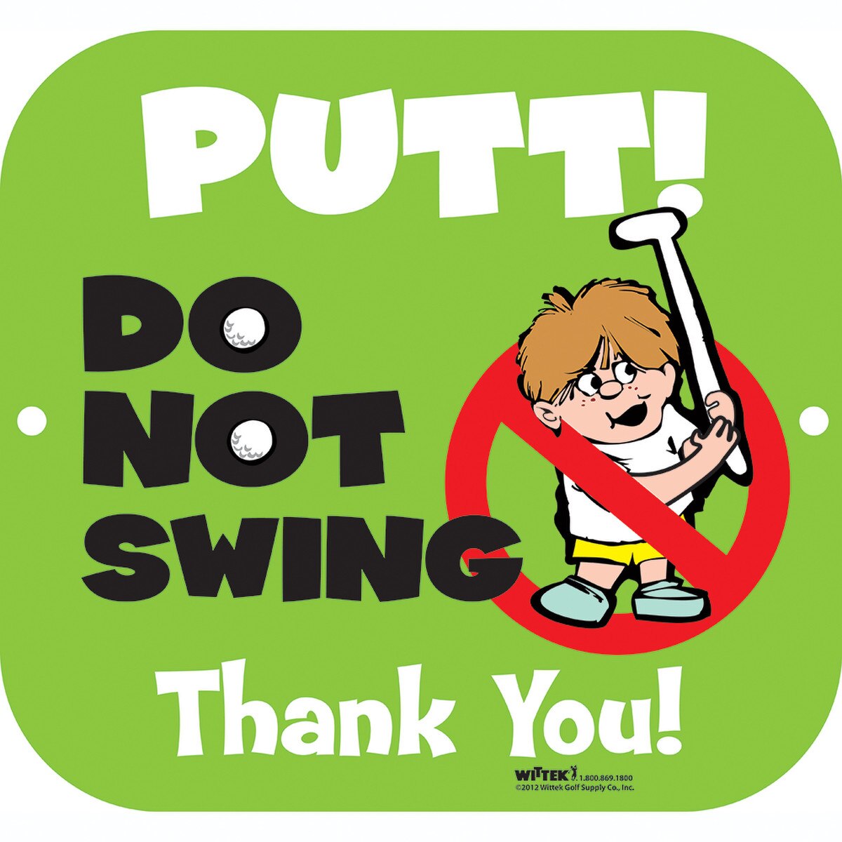 PUTT DO NOT SWING SIGN